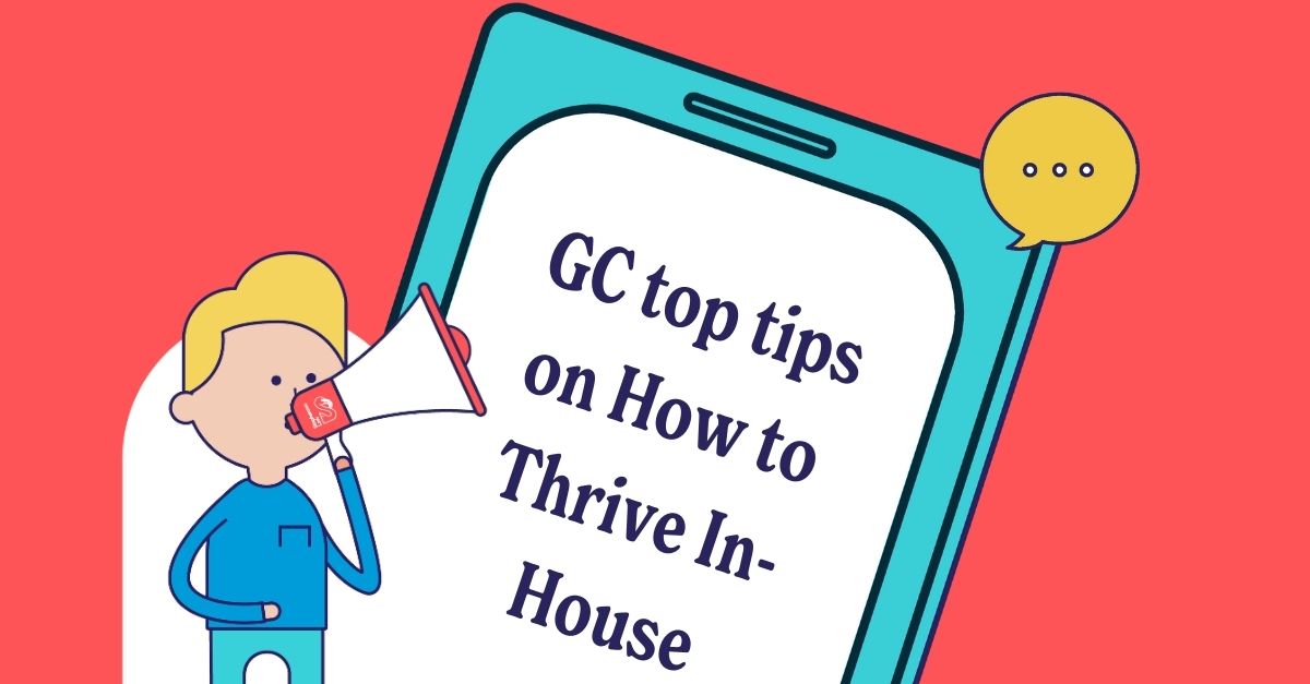 Top Tips from GCs on How to Thrive InHouse